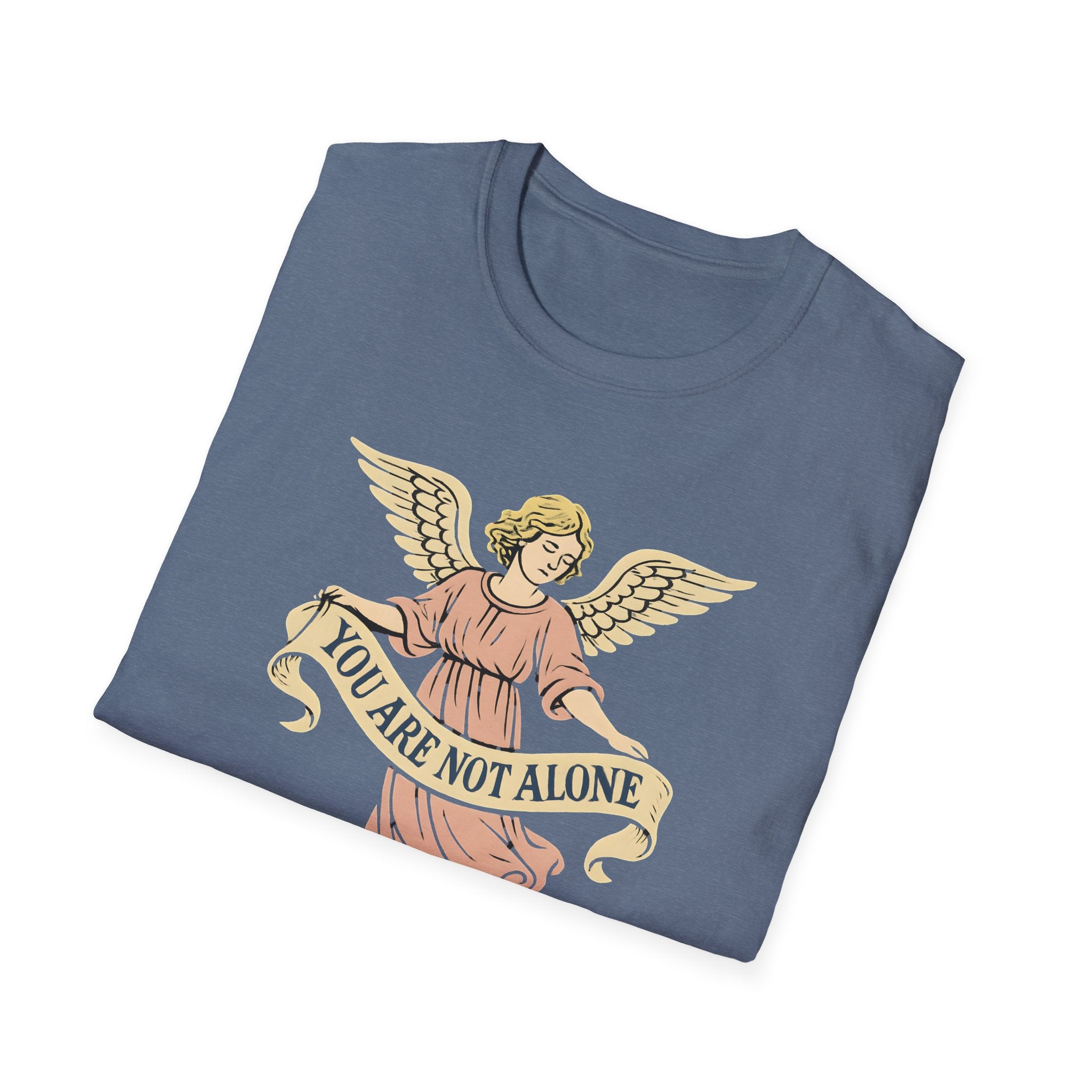 You Are Not Alone T-Shirt