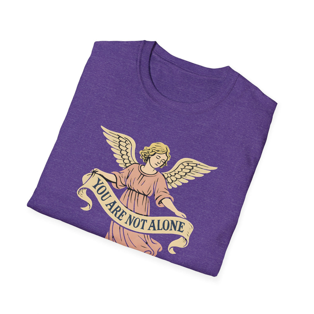 You Are Not Alone T-Shirt