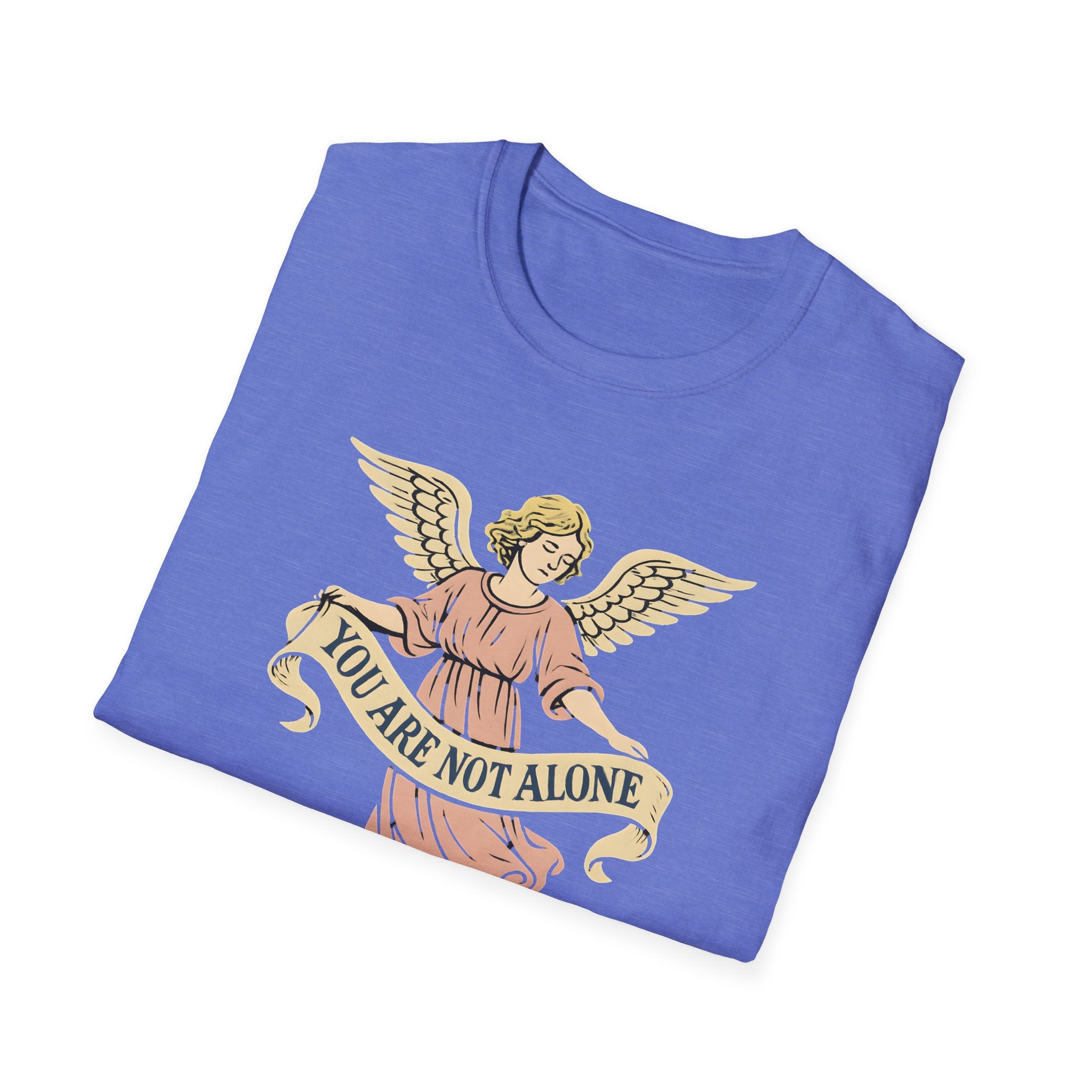 You Are Not Alone T-Shirt