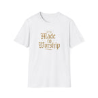 White t-shirt with 'Made to Worship' text in gold on a white 